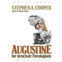 Augustine for Armchair Theologians