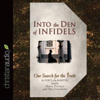 Into the Den of Infidels Lib/E