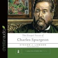 Gospel Focus of Charles Spurgeon