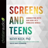 Screens and Teens Lib/E