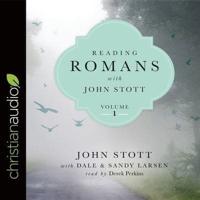 Reading Romans With John Stott, Volume 1 Lib/E