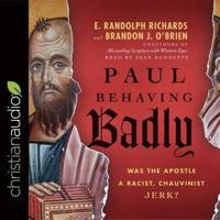 Paul Behaving Badly Lib/E