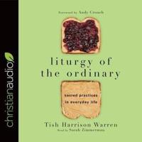 Liturgy of the Ordinary Lib/E