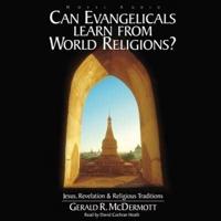 Can Evangelicals Learn from World Religions? Lib/E