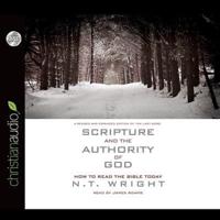 Scripture and the Authority of God Lib/E