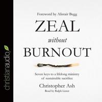 Zeal Without Burnout Lib/E