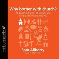 Why Bother With Church? Lib/E