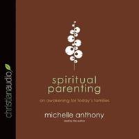 Spiritual Parenting Lib/E