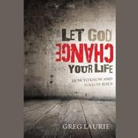 Let God Change Your Life Lib/E
