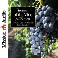 Secrets of the Vine for Women Lib/E