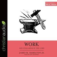 Work and Our Labor in the Lord Lib/E