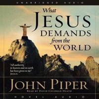 What Jesus Demands from the World