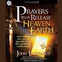 Prayers That Release Heaven on Earth Lib/E