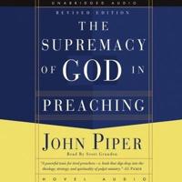Supremacy of God in Preaching Lib/E