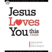 Jesus Loves You...This I Know Lib/E