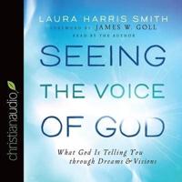 Seeing the Voice of God Lib/E