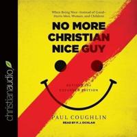 No More Christian Nice Guy Lib/E