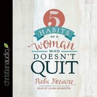 5 Habits of a Woman Who Doesn't Quit Lib/E