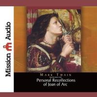 Personal Recollections of Joan of Arc Lib/E