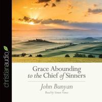 Grace Abounding to the Chief of Sinners