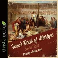 Foxe's Book of Martyrs Lib/E