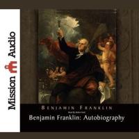 Benjamin Franklin: Autobiography Lib/E