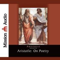 Aristotle: On Poetry Lib/E
