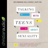Talking With Teens About Sexuality Lib/E