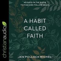 A Habit Called Faith Lib/E