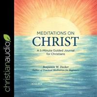 Meditations on Christ Lib/E