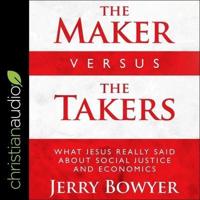 The Maker Versus the Takers