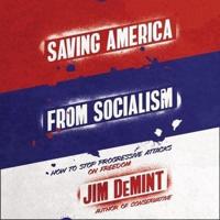 Saving America from Socialism Lib/E