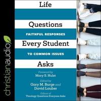 Life Questions Every Student Asks Lib/E