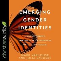 Emerging Gender Identities Lib/E
