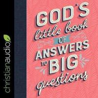 God's Little Book of Answers to Big Questions Lib/E