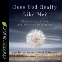 Does God Really Like Me? Lib/E