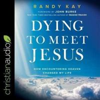 Dying to Meet Jesus Lib/E
