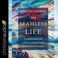 The Seamless Life Lib/E