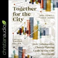 Together for the City Lib/E