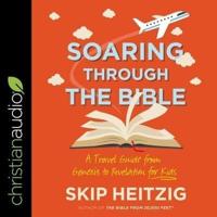 Soaring Through the Bible Lib/E