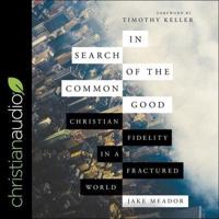 In Search of the Common Good Lib/E