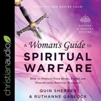 A Woman's Guide to Spiritual Warfare Lib/E