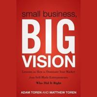 Small Business, Big Vision Lib/E