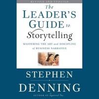 The Leader's Guide to Storytelling Lib/E