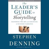 The Leader's Guide to Storytelling