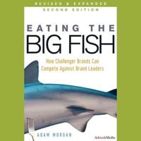 Eating the Big Fish Lib/E