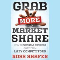 Grab More Market Share Lib/E