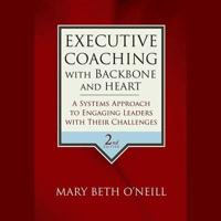 Executive Coaching With Backbone and Heart Lib/E