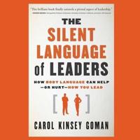 The Silent Language of Leaders Lib/E