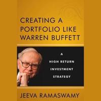 Creating a Portfolio Like Warren Buffett Lib/E